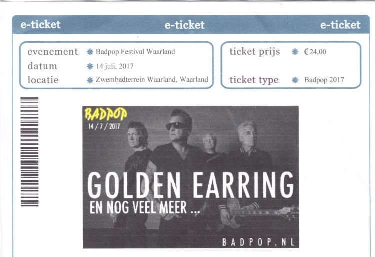 Golden Earring show E-ticket July 14 2017 Waarland - Badpop Festival